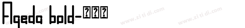 Ageda bold字体转换 Ageda bold字体转换